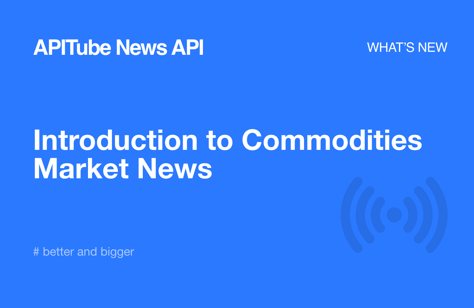 Introduction to Commodities Market News